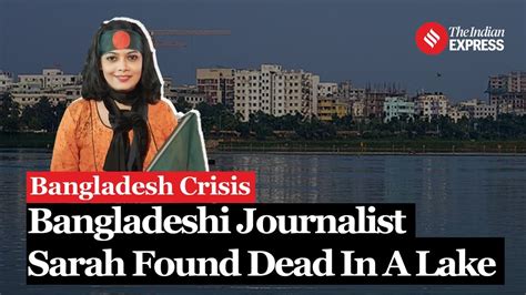 Bangladesh journalist, Sarah Rahanuma, body found in Dhaka .